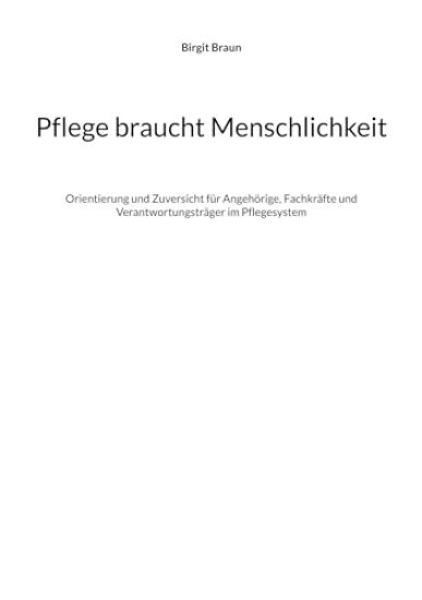 Pflege braucht Menschlichkeit