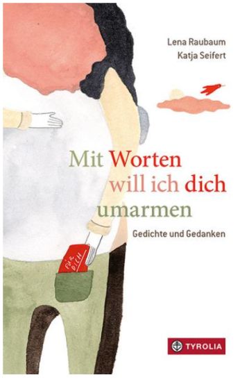 Mit Worten will ich dich umarmen