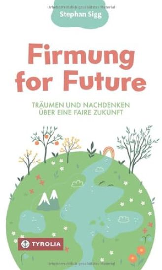 Firmung for Future