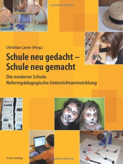 Schule neu gedacht - Schule neu gemacht