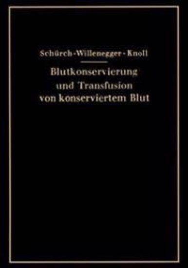Blutkonservierung und Transfusion von konserviertem Blut