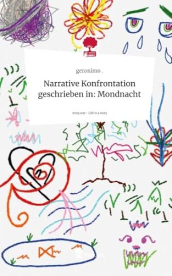 Narrative Konfrontation geschrieben in:                Mondnacht. Life is a Story - story.one