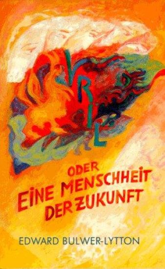 Vril oder Eine Menschheit der Zukunft