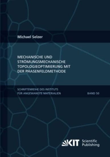 Mechanische und Strömungsmechanische Topologieoptimierung mit der Phasenfeldmethode
