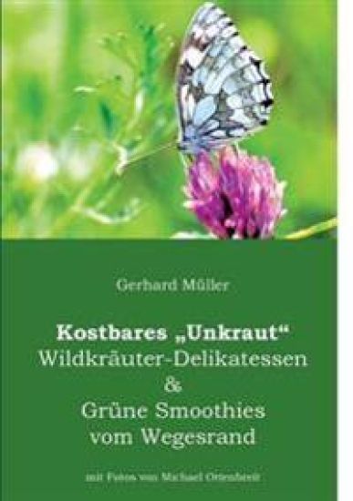 Kostbares Unkraut