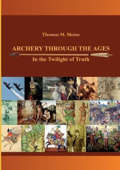 Archery Through the Ages - In the Twilight of Truth