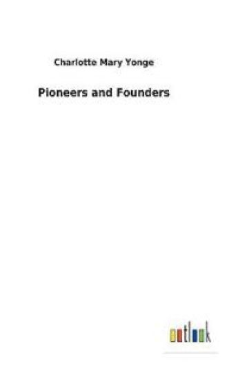 Pioneers and Founders