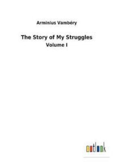 The Story of My Struggles