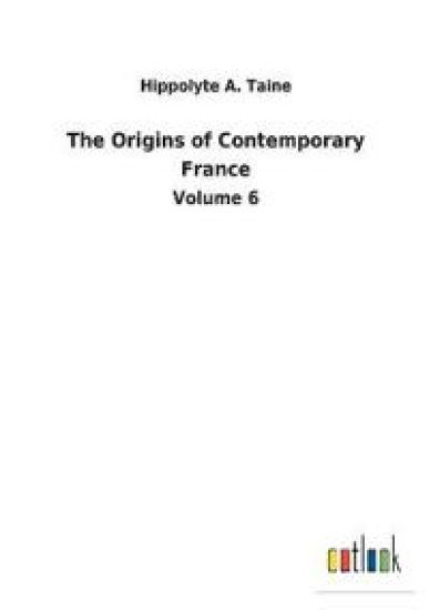 The Origins of Contemporary France