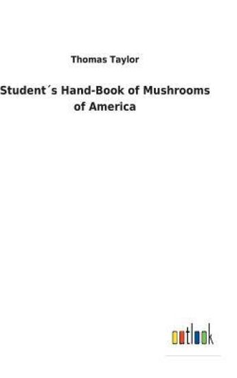 Student´s Hand-Book of Mushrooms of America
