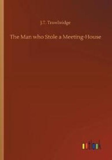 The Man who Stole a Meeting-House