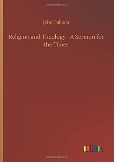 Religion and Theology - A Sermon for the Times