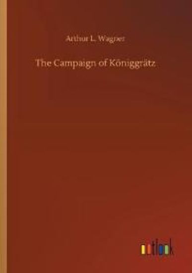 The Campaign of Königgrätz