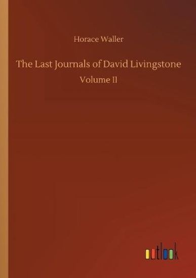 The Last Journals of David Livingstone