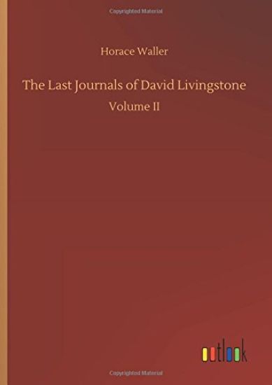The Last Journals of David Livingstone