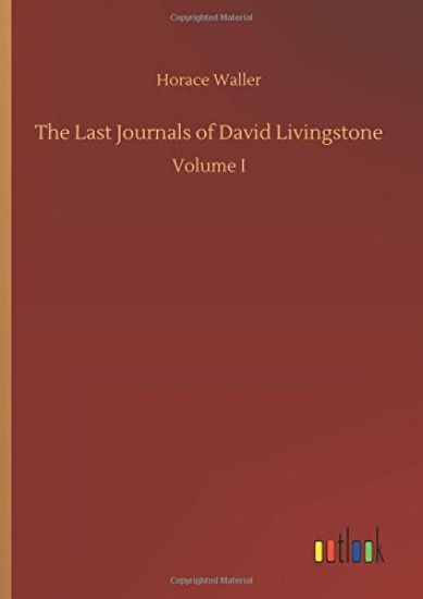 The Last Journals of David Livingstone
