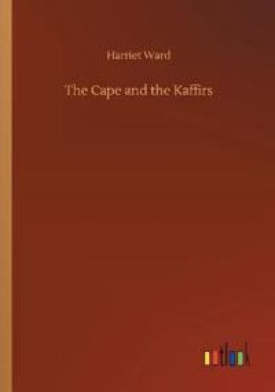 The Cape and the Kaffirs