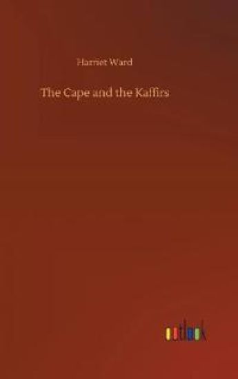 The Cape and the Kaffirs