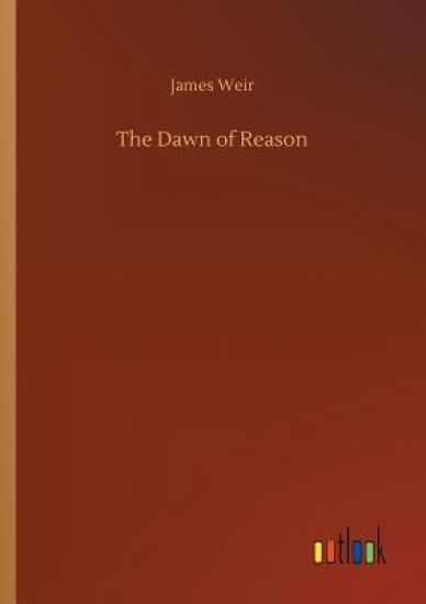 The Dawn of Reason