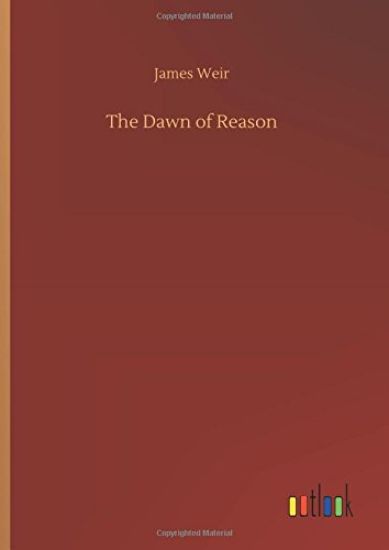 The Dawn of Reason
