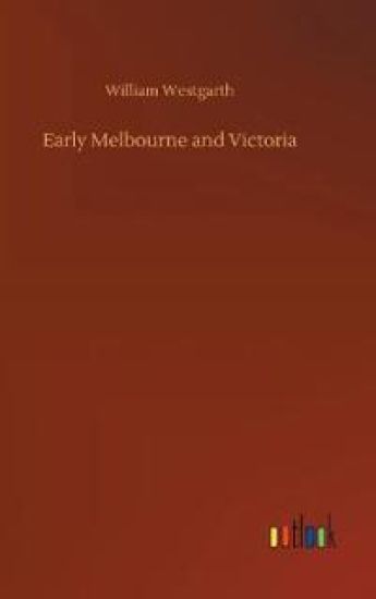 Early Melbourne and Victoria
