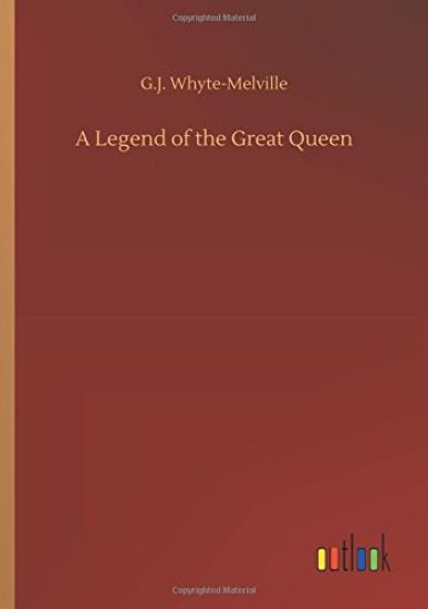 A Legend of the Great Queen