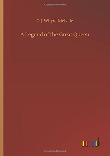 A Legend of the Great Queen