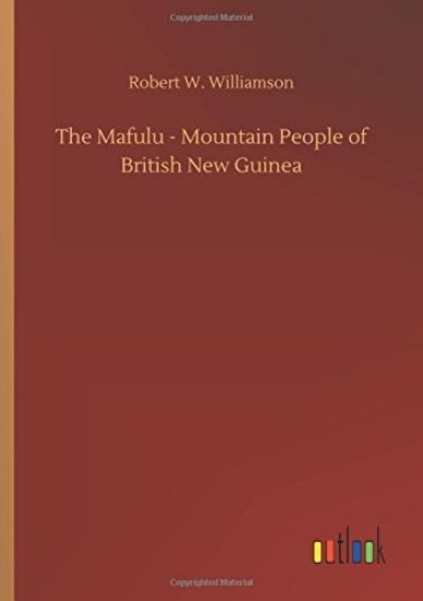 The Mafulu - Mountain People of British New Guinea