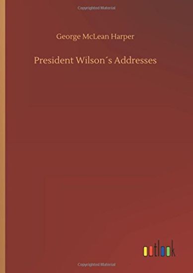 President Wilson´s Addresses