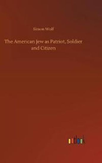 The American Jew as Patriot, Soldier and Citizen