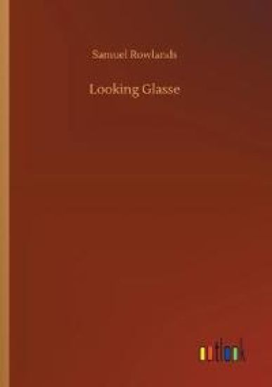 Looking Glasse
