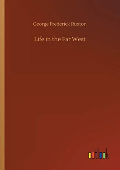 Life in the Far West
