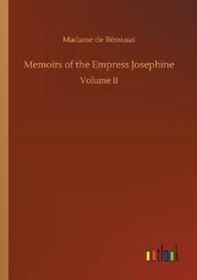 Memoirs of the Empress Josephine
