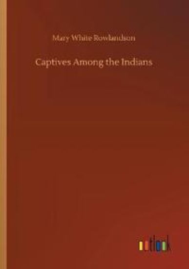 Captives Among the Indians