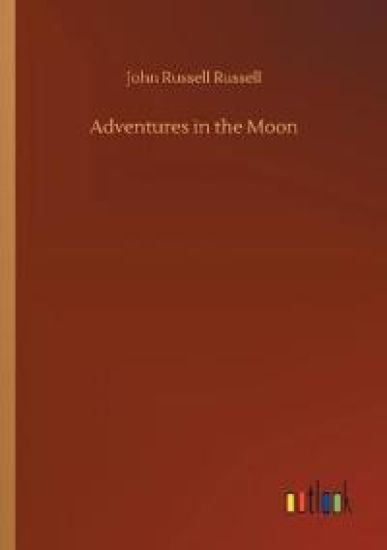Adventures in the Moon – John Russell Russell, kirjan kansikuva