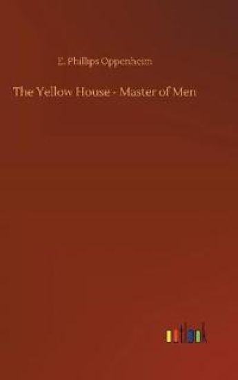 The Yellow House - Master of Men