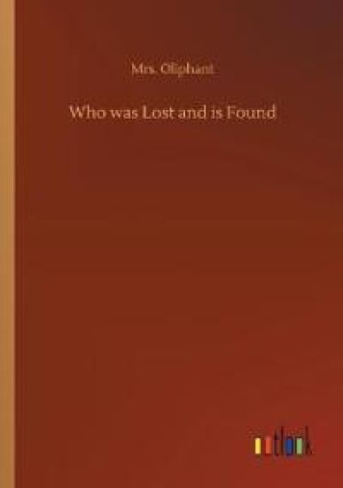 Who was Lost and is Found