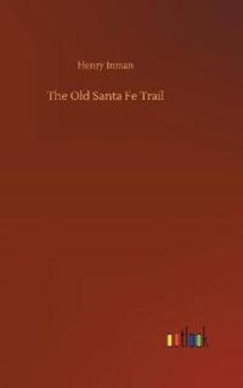 The Old Santa Fe Trail