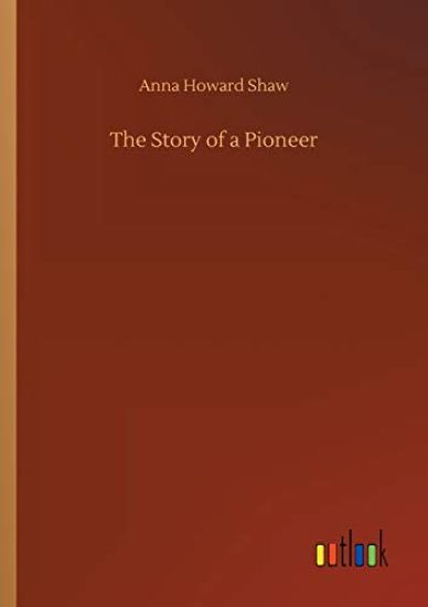The Story of a Pioneer