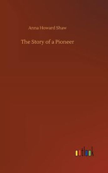 The Story of a Pioneer