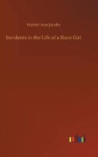 Incidents in the Life of a Slave Girl