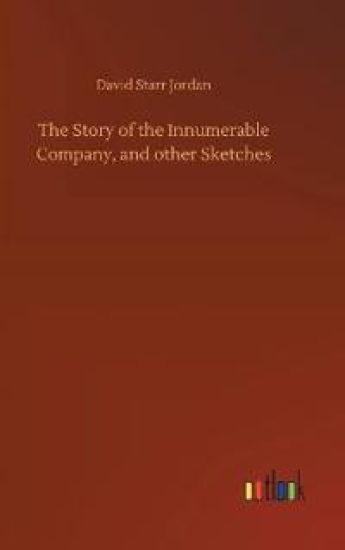 The Story of the Innumerable Company, and other Sketches