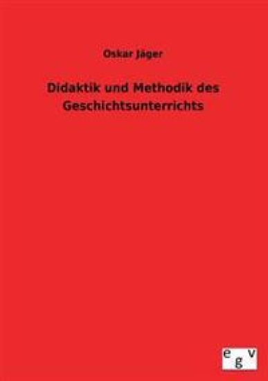Didaktik Und Methodik Des Geschichtsunterrichts