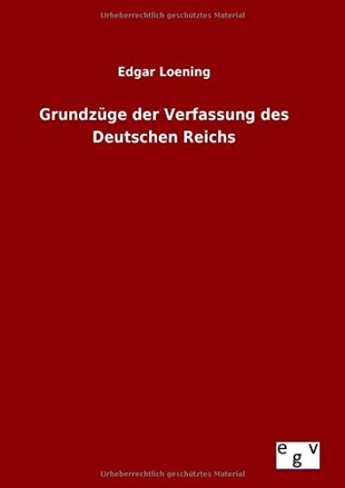 Grundzüge der Verfassung des Deutschen Reichs