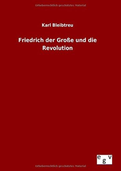 Friedrich der Große und die Revolution