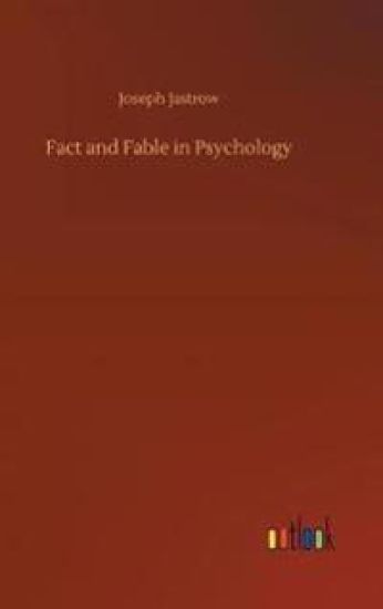 Fact and Fable in Psychology
