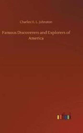 Famous Discoverers and Explorers of America