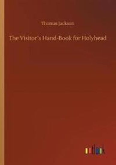 The Visitor´s Hand-Book for Holyhead