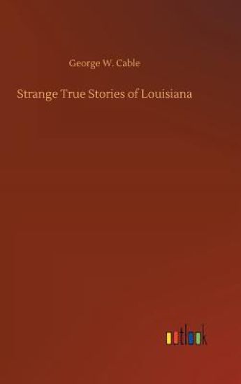 Strange True Stories of Louisiana