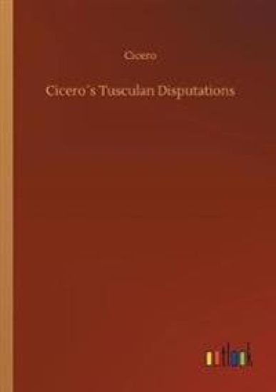 Cicero´s Tusculan Disputations